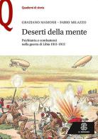 Deserti della mente. Psichiatria e combattenti nella guerra di Libia 1911-1912 di Graziano Mamone, Fabio Milazzo edito da Le Monnier