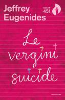 Le vergini suicide di Jeffrey Eugenides edito da Mondadori