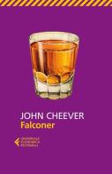 Falconer di John Cheever edito da Feltrinelli