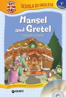 Hansel and Gretel-Hansel e Gretel. Con CD-Audio edito da Giunti Editore