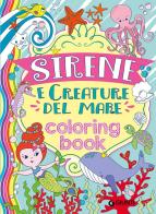 Sirene e creature del mare. Coloring book. Ediz. illustrata edito da Giunti Editore