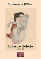 Indaco e violetto di Annamaria D'Urso edito da VJ Edizioni
