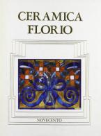 Ceramica Florio di Anna M. Fundarò edito da Novecento
