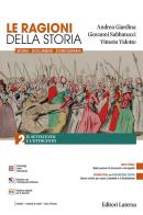 Le ragioni della storia. Per le Scuole superiori vol. 2 di Andrea Giardina, Giovanni Sabbatucci, Vittorio Vidotto edito da Laterza Edizioni Scolastiche