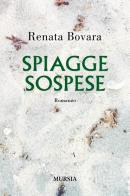 Spiagge sospese di Renata Bovara edito da Ugo Mursia Editore