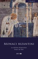 La divina pedagogia. Poeti di Dio. Testo greco a fronte di Monaci bizantini edito da ESD-Edizioni Studio Domenicano