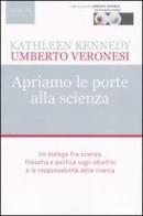 Apriamo le porte alla scienza di Umberto Veronesi, Kathleen Kennedy edito da Sperling & Kupfer
