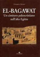 El-Bagawat di Giuseppina Cipriano edito da Tau