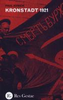 Kronstadt 1921 di Paul Avrich edito da Res Gestae