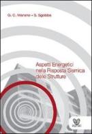 Aspetti energetici nella risposta sismica delle strutture di Giuseppe C. Marano, Sara Sgobba edito da Digilabs