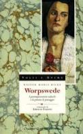 Worpswede. I post-impressionisti tedeschi e la pittura del paesaggio di Rainer M. Rilke edito da Gallone