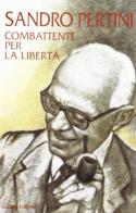Sandro Pertini, combattente per la libertà edito da Lacaita