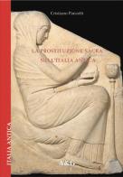 La prostituzione sacra nell'Italia antica di Cristiano Panzetti edito da Angelini Photo Editore