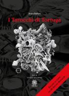 I tarocchi di Tortuga. Incluse le carte dei 22 Arcani Maggiori. Con Carte di Anna Bellon edito da Psiche 2