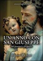 Un anno con san Giuseppe. 365 pensieri e preghiere di Angelo Catapano edito da Edizioni Segno