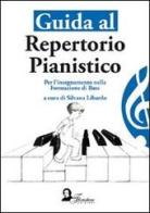 Guida al repertorio pianistico. Per l'insegnamento della formazione di base edito da Florestano