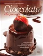 Cioccolato che passione di Christine McFadden, Christine France edito da Dix