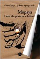 Mopaya di Douna Loup, Gabriel Nganga Nseka edito da Miraggi Edizioni