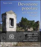 Devozione popolare nell'arcipelago toscano nelle immagini dei tabernacoli e delle chiese di Paolo Casini edito da LoGisma