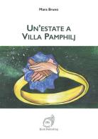 Un' estate a Villa Pamphilj di Mara Bruno edito da AG Book Publishing