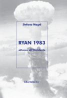 Ryan 1983 attacco all'Occidente di Stefano Magni edito da Bibliotheca Albatros