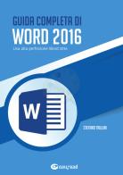 Guida completa di Word 2016. Usa alla perfezione Word 2016 di Stefano Trillini edito da Easyread