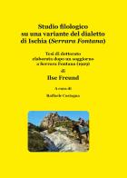 Studio filologico su una variante del dialetto di Ischia (Serrara Fontana) edito da Youcanprint