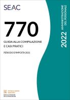 Il modello 770/2022. Guida alla compilazione e casi pratici edito da Seac