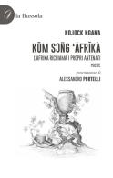 Kum Soñg Áfrikà. L'Afrika richiama i propri antenati. Poesie di Yogo Ndjock Ngana edito da la Bussola