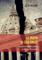 La mafia di San Gallo di Julia Meloni edito da Fede & Cultura