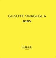 Giuseppe Sinaguglia. Skibidì. Ediz. italiana e inglese edito da Di Nicolò Edizioni