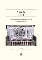 Gente di Tuscia. Agenda 2023. Con i personaggi e le famiglie tratte da Gente di Tuscia edito da Sette città