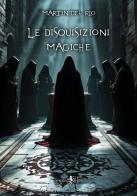Le disquisizioni magiche di Martin Del Rio edito da Anguana Edizioni