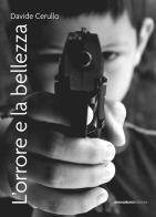 L'orrore e la bellezza di Davide Cerullo edito da AnimaMundi Edizioni