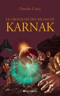 Le cronache del regno di Karnak di Daniele Curci edito da Tau