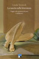 La nascita nella letteratura. Viaggio nella narrazione del parto (e dell'aborto) di Linda Terziroli edito da Oligo