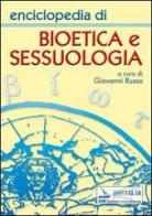Enciclopedia di bioetica e sessuologia edito da Elledici