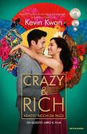 Crazy & rich. Asiatici ricchi da pazzi di Kevin Kwan edito da Mondadori