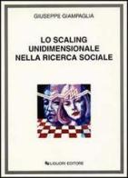 Lo scaling unidimensionale nella ricerca sociale di Giuseppe Giampaglia edito da Liguori