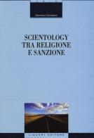 Scientology tra religione e sanzione di Germana Carobene edito da Liguori