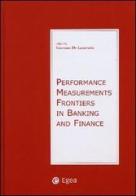 Performance Measurements Frontiers in Banking and Finance edito da EGEA