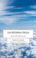 Lo stesso cielo. Poesie sulle ragioni umane. Ediz. italiana e spagnola di Lisette Fernandez edito da StreetLib