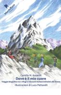 Dove è il mio cuore di Camilla M. Anselmi edito da Monterosa Edizioni.it