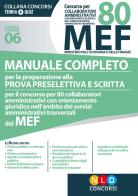Concorso per 80 collaboratori amministrativi MEF. Manuale completo per la preparazione alla prova preselettiva e scritta per il concorso per 80 collaboratori amminis edito da Nld Concorsi