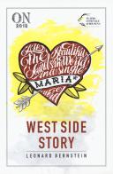 West Side Story. Ediz. italiana e inglese di Leonard Bernstein, Arthur Laurents, Stephen Sondheim edito da Pendragon