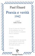 Poesia e verità 1942. Testo francese a fronte di Paul Éluard edito da Passigli