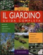Il giardino. Guida completa di Fausta Mainardi Fazio edito da De Vecchi