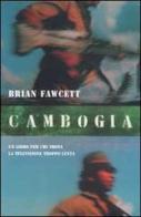 Cambogia. Un libro per chi trova la televisione troppo lenta di Brian Fawcett edito da Instar Libri