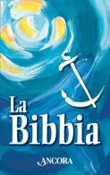 La Bibbia. Nuova ediz. edito da Ancora
