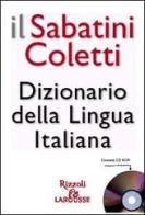 Il Sabatini Coletti. Dizionario della Lingua Italiana. Con CD-ROM di Francesco Sabatini, Vittorio Coletti edito da Rizzoli Larousse